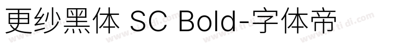 更纱黑体 SC Bold字体转换